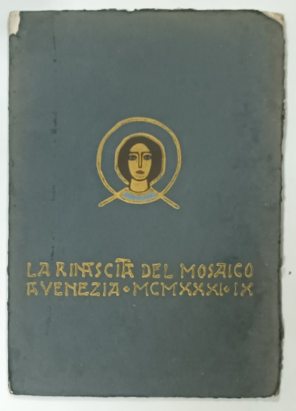 LA RINASCITA DEL MOSAICO A VENEZIA di ARMANDO ZAMBONI, 1939