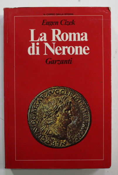 LA ROMA  DI NERONE di EUGEN CIZEK , 1986 , DEDICATIE *