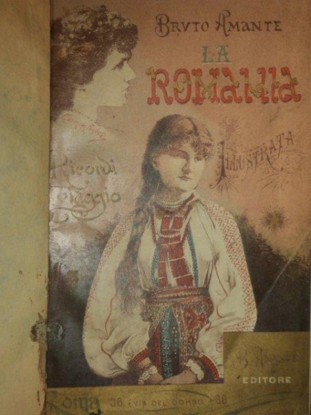 LA ROMANIA  de BRUTO  AMANTE, ilustrata RICORDI DI VIAGGGIO, ROMA 1888