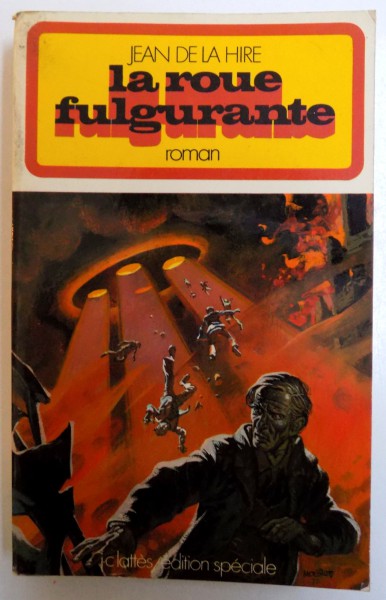 LA ROUE FULGURANTE par JEAN DE LA HIRE , 1973