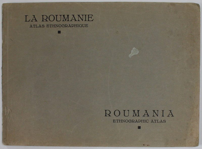 LA ROUMANIE , ATLAS ETHNOGRAPHIQUE / ROUMANIA , ETHNOGRAPHIC ATLAS , 1930
