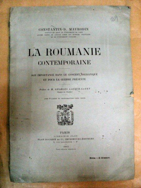 LA ROUMANIE CONTEMPORAINE … CONSTANTIN D. MAVRODIN   - PARIS 1915