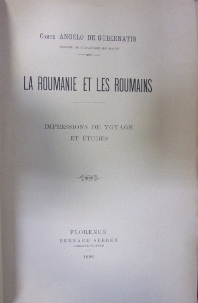 LA ROUMANIE ET LES ROUMAINS . IMPRESSIONS DE VOYAGE ET ETUDES de ANGELO DE GUBERNATIS (1898)
