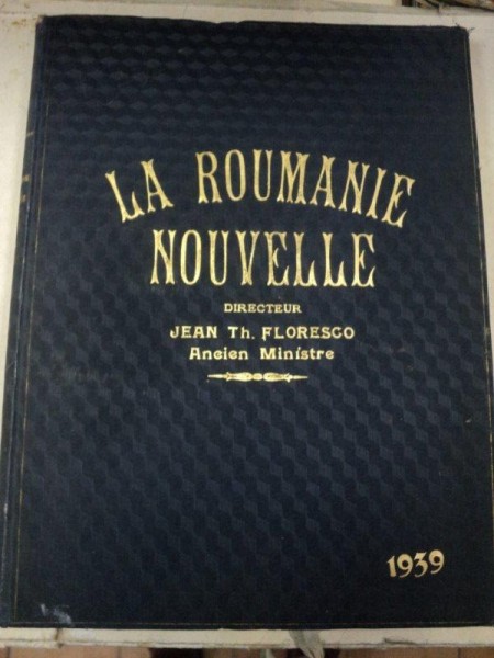 LA ROUMANIE NOUVELLE   - JEAN TH. FLORESCO  1939