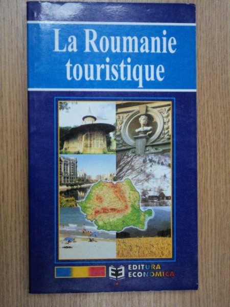 LA ROUMANIE TOURISTIQUE-IOAN ISTRATE  1999