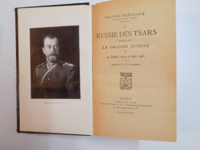 LA RUSSIE DES TSARS PENDANT LA GRANDE GUERRE. 20 JUILLET 1914-2 JUIN 1915 par MAURICE PALEOLOGUE, VOL I  1921