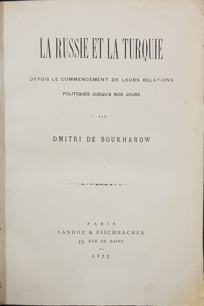 La Russie et la Turquie, Dmitri de Boukharow, Paris 1877
