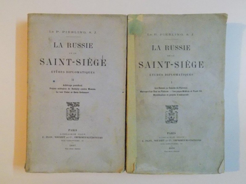 LA RUSSIE ET LE SAINT - SIEGLE , ETUDES DIPLOMATIQUES VOL. I - II de LE. P. PIERLING S. J. , 1897