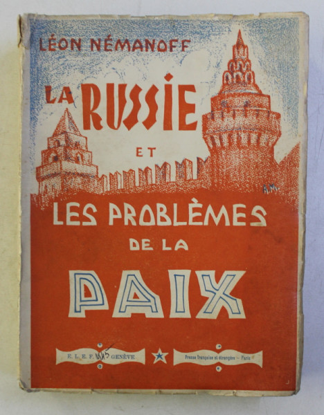 LA RUSSIE ET LES PROBLEMES DE LA PAIX par LEON NEMANOFF , 1945