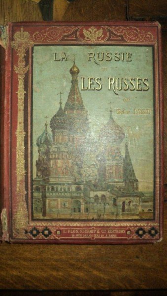 La Russie et les Russes, Kiew et Moscou, Paris 1884