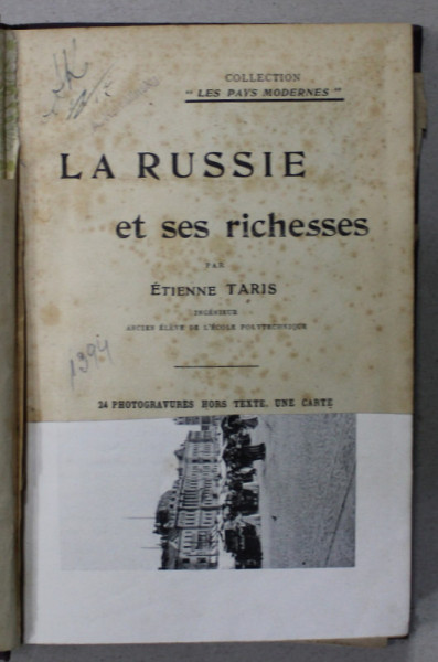 LA RUSSIE ET SES RICHESSES par ETIENNE TARIS , 1912 , PAGINA DE TITLU CU FRAGMENT LIPSA