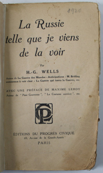 LA RUSSIE TELLE QUE JE VIENS DE LA VOIR par H. - G. WELLS , EDITIE INTERBELICA , PREZINTA PETE SI URME DE UZURA