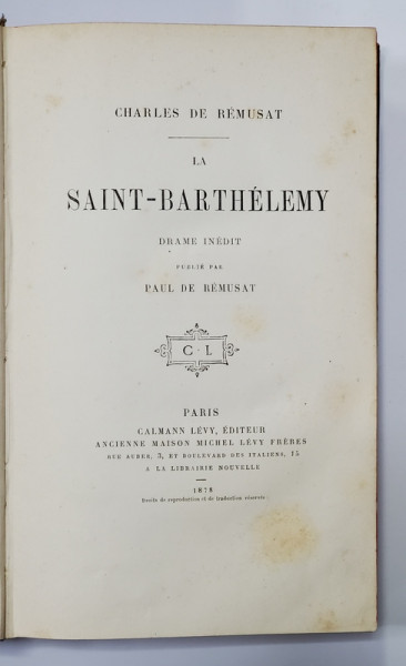 LA SAINT - BARTHELEMY- DRAME INEDITE par CHARLES DE REMUSAT , 1878