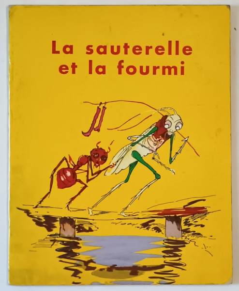 LA SAUTERELLE ET LA FOURMI , CONTE POPULAIRE GEORGIEN, adapte par PAUL GIL , dessins de G. PHILIPPOVSKI , 1960