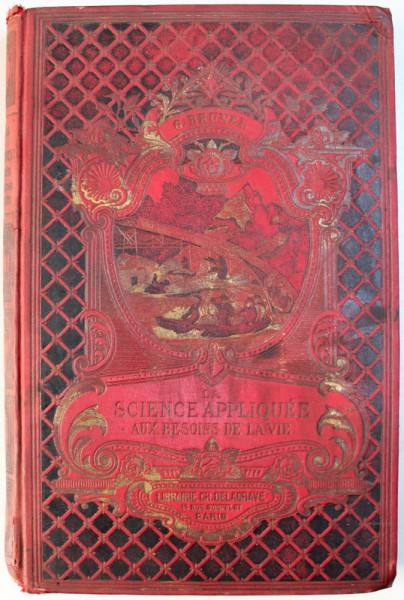LA SCIENCE APPLIQUEE AUX BESOINS DE LA VIE , LOCOMOTION , ECLAIRAGE , HYGIENE par GEORGES BRUNEL , EDITIE INTERBELICA