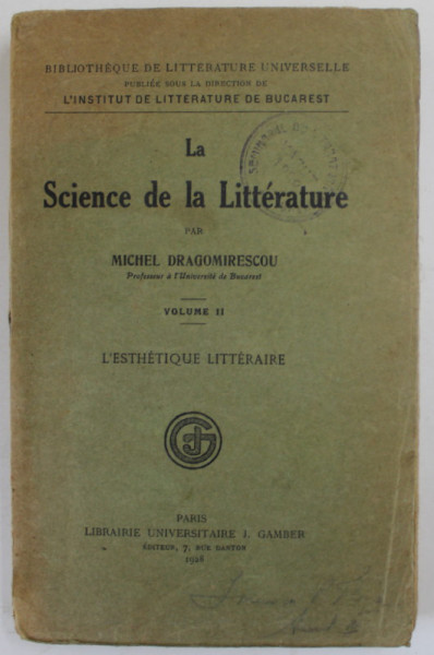 LA SCIENCE DE LA LITTERATURE par MICHEL DRAGOMIRESCOU , VOLUME II : L 'ESTHETIQUE  LITTERAIRE , 1928