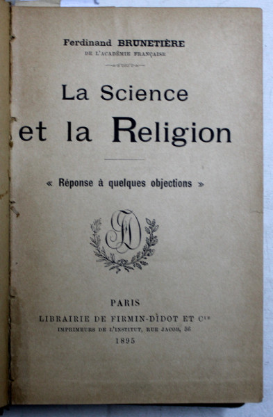 LA SCIENCE ET LA RELIGION par FERDINAND BRUNETIERE  / PAUL MERICE par LOUIS ULBACH , COLEGAT DE DOUA CARTI * , 1883 - 1895