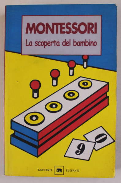 LA SCOPERTA DEL BAMBINO di MARIA MONTESSORI , 2003 , TEXT IN LIMBA ITALIANA