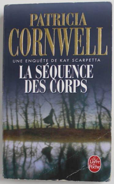 LA SEQUENCE DES CORPS par PATRICIA CORNWELL , 2006