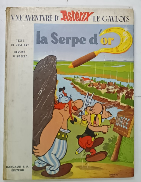 LA  SERPE D 'OR , UNE AVENTURE D 'ASTERIX LE GAULOIS , par GOSCINNY et UDERZO , 1963 , PREZINTA  URME DE UZURA