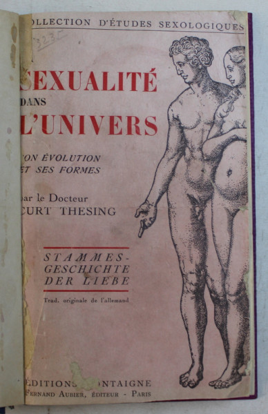 LA SEXUALITE DANS L ' UNIVERS par CURT THESING , EDITIE INTERBELICA