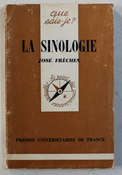 LA SINOLOGIE par JOSE FRECHES , 1975