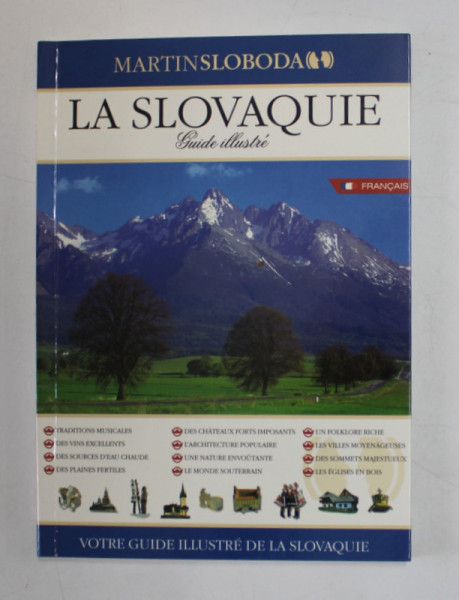 LA SLOVAQUIE - GUIDE ILLUSTRE  by MARTIN SLOBODA , 2005