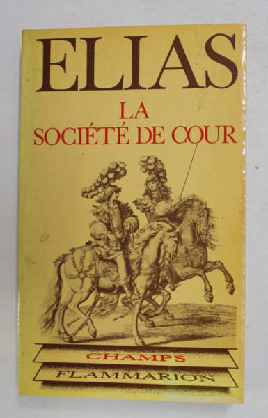 LA SOCIETE DE COUR par NORBERT ELIAS , 1985