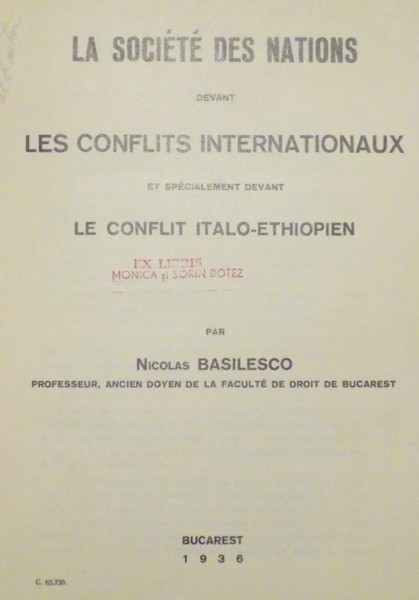 LA SOCIETE DES NATIONS DEVANT LES CONFLITS INTERNATIONAUX ET SPECIALEMENT DEVANT LE CONFLIT ITALO-ETHIOPIEN par NICOLAS BASILSECO , 1936