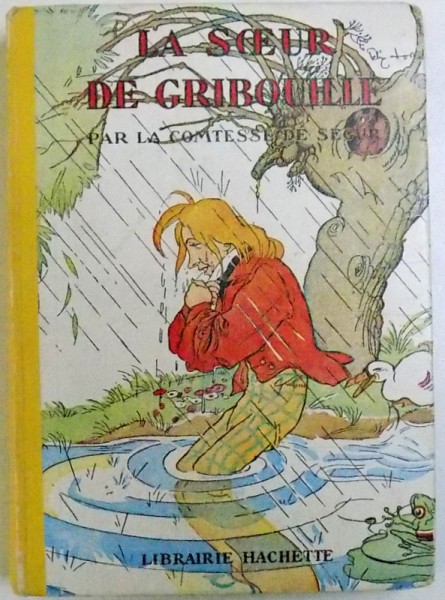 LA SOEUR  DE GRIBOUILLE par COMTESSE DE SEGUR , illustrations de F. LORIOUX , 1950