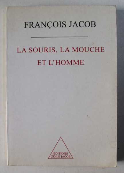 LA SOURIS , LA MOUCHE ET L ' HOMME par FRANCOIS JACOB , 1997