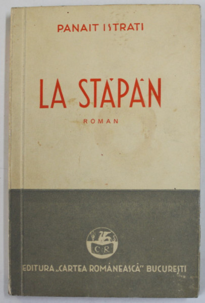 LA STAPAN , roman de PANAIT ISTRATI , 1940