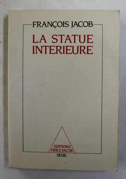 LA STATUE INTERIEURE par FRANCOIS JACOB , 1987