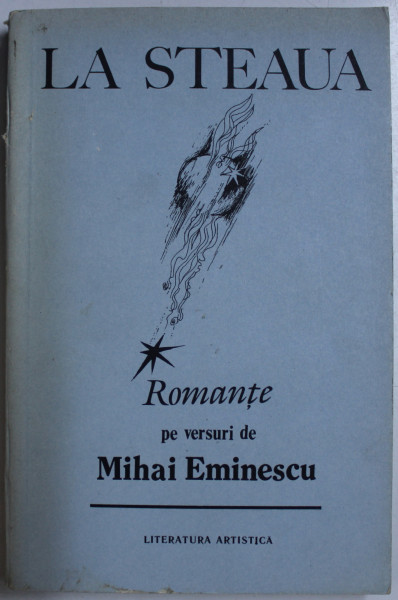 LA STEAUA  - ROMANTE PE VERSURI de MIHAI EMINESCU , 1989