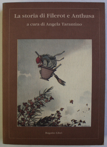 LA STORIA DI FILEROT E ANTHUSA / ISTORIA LUI FILEROT SI CU A ANTHUSEI (MS. 1374 BAR - BUCAREST) di ANGELA TARANTINO , 1996
