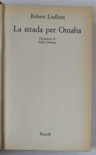 LA STRADA PER OMAHA di ROBERT LUDLUM , TEXT IN LIMBA ITALIANA , 1992
