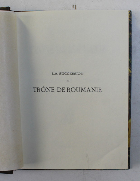 LA SUCCESSION AU TRONE DE ROUMANIE , AVEC UN PORTRAIT DE S.A.R. LE PRINCE FERDINAND DE ROUMANIE HERITIER PRESOMPTIF DE LA COURONNE , 1889