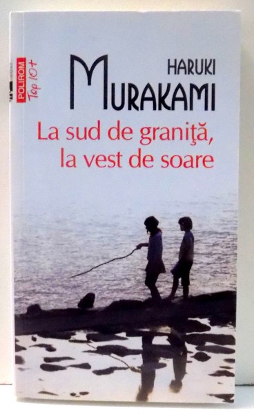 LA SUD DE GRANITA, LA VEST DE SOARE de HARUKI MURAKAMI , 2014