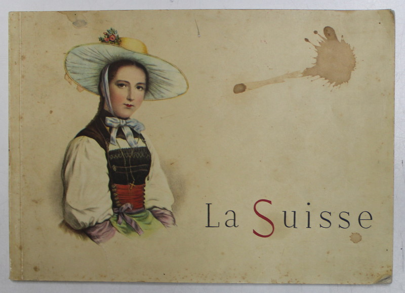 LA SUISSE , ALBUM DE PREZENTARE TURISTICA  , CU FOTOGRAFII DE EPOCA , 1939