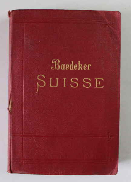 LA SUISSE ET LES PARTIES LIMITROPHES DE LA SAVOIE ET DE L 'ITALIE , MANUEL DE VOYAGEUR par KARL BAEDEKER , 1909