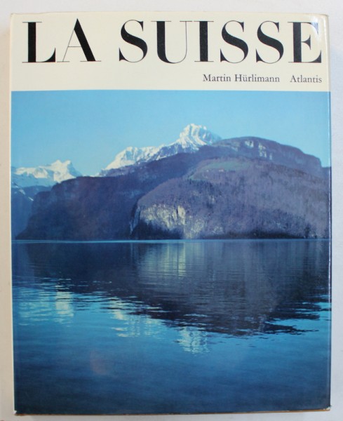 LA SUISSE par MARTIN HURLIMANN , 1971