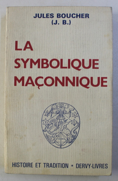 LA SYMBOLIQUE MACONNIQUE par JULES BOUCHER , 1988