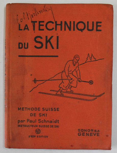 LA  TECHNIQUE DU SKI , MANUEL DE SKI BASE SUR LA METHODE SUISSE DE SKI par PAUL SCHNAIDT , 1936