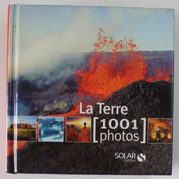 LA TERRE 1001 PHOTOS par CLAUDE FABER , 2009