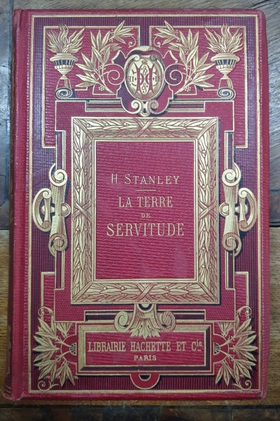 LA TERRE DE SERVITUDE par H. STENLEY - PARIS, 1876