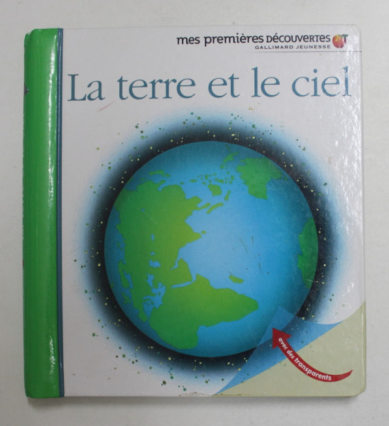 LA TERRE ET LE CIEL .illustre par SYLVAINE PEYROLS , realise par GALLIMARD JEUNESSE et JEN - PIERRE VERDET , 2009