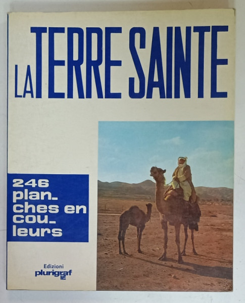 LA TERRE SAINTE , 246 PLANCHES EN COULEURS par PROF. LUIGI LOMBARDI , 1985