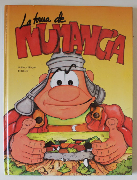 LA TOMA DE NUMANCIA , BENZI DESENATE IN LIMBA SPANIOLA , desene de FERRUS , 1993