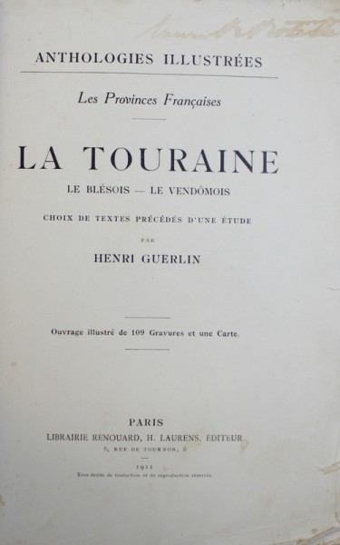 LA TOURAINE  , LE BLESOIS  - LE VENDOMOIS par HENRI GUERLIN , 1911