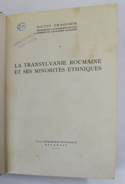LA TRANSYLVANIE ROUMAINE ET SES MINORITES ETHNIQUES par SILVIU DRAGOMIR , 1934 , DIN BIBLIOTECA VASILE COTTA *